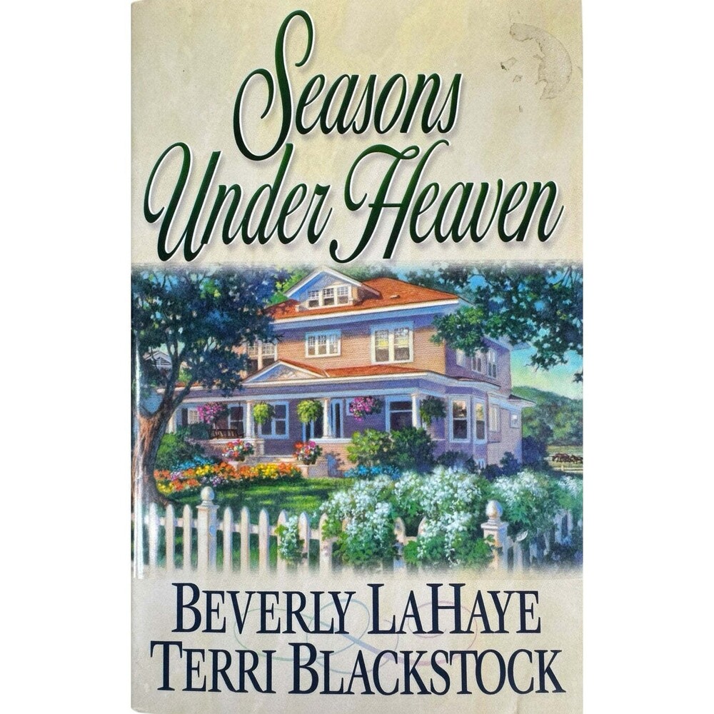 Seasons Under Heaven by Beverly LaHaye & Terri Blackstock (Hardcover)